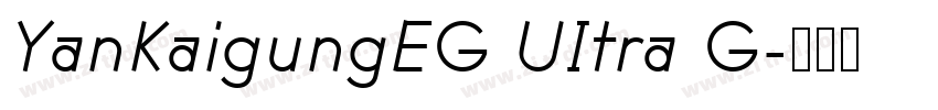YanKaigungEG UItra G字体转换
